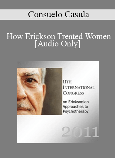 [Audio Download] IC11 Conversation Hour 06 - How Erickson Treated Women - Consuelo Casula