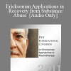 [Audio Download] IC11 Workshop 54 - Ericksonian Applications in Recovery from Substance Abuse - Roxanna Erickson-Klein and Kay Colbert