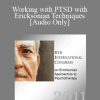 [Audio Download] IC11 Workshop 68 - Working with PTSD with Ericksonian Techniques - Teresa Robles