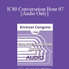 [Audio Download] IC80 Conversation Hour 07 - Sheldon B Cohen
