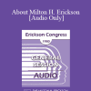 [Audio Download] IC80 General Session 12 - About Milton H. Erickson - Ernest L Rossi