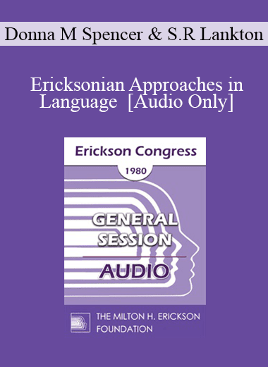 [Audio Download] IC80 General Session 16 - Ericksonian Approaches in Language - Donna M Spencer