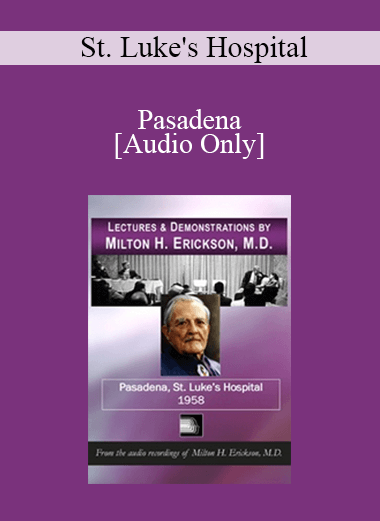 [Audio Download] Lectures & Demonstrations - Pasadena - St. Luke's Hospital