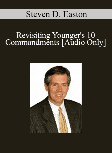[Audio Download] Steven D. Easton - Revisiting Younger's 10 Commandments