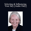 [Audio Download] Dr. Susan Jones - Selecting & Influencing Your Jury