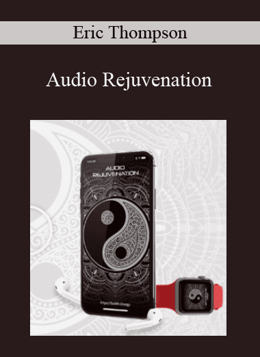 Audio Rejuvenation - Eric Thompson