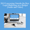 The Missouribar - 2019 Lawyering Outside the Box: Legal Marketing on a Budget