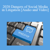 The Missouribar - 2020 Dangers of Social Media in Litigation