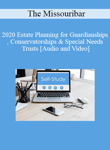 The Missouribar - 2020 Estate Planning for Guardianships