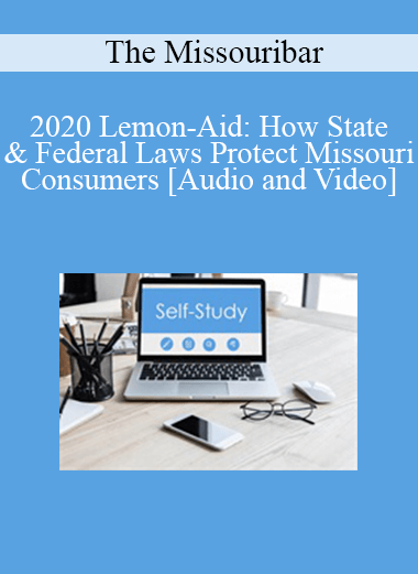 The Missouribar - 2020 Lemon-Aid: How State & Federal Laws Protect Missouri Consumers