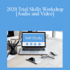The Missouribar - 2020 Trial Skills Workshop