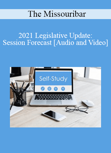 The Missouribar - 2021 Legislative Update: Session Forecast