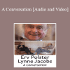 Erving Polster and Lynne Jacobs - A Conversation
