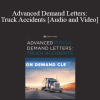 Morgan Adams - Advanced Demand Letters: Truck Accidents