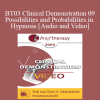 BT03 Clinical Demonstration 09 - Possibilities and Probabilities in Hypnosis - Michael Yapko