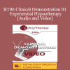 BT06 Clinical Demonstration 01 - Experiential Hypnotherapy - Jeffrey Zeig