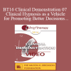 BT16 Clinical Demonstration 07 - Clinical Hypnosis as a Vehicle for Promoting Better Decisions - Michael Yapko