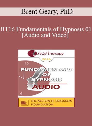 Brent Geary - BT16 Fundamentals of Hypnosis 01