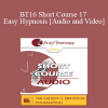 BT16 Short Course 17 - Easy Hypnosis: Bringing Out the Best in Brief Therapy - Rob McNeilly