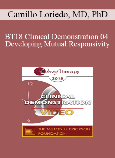 BT18 Clinical Demonstration 04 - Developing Mutual Responsivity: Utilizing Hypnotic Rapport to Develop A Shared Deep Experience in Couple Therapy - Camillo Loriedo