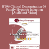 BT96 Clinical Demonstration 08 - Family Hypnotic Induction - Camillo Loriedo