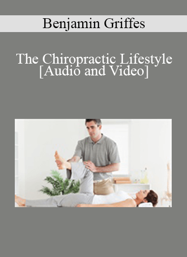 Benjamin Griffes - The Chiropractic Lifestyle