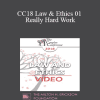 CC18 Law & Ethics 01 - Really Hard Work: Legal and Ethical Issues in Couples and Family Therapy (Part 01) - Steven Frankel