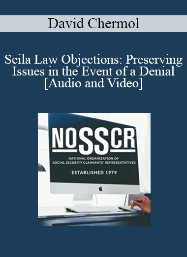 David Chermol - Seila Law Objections: Preserving Issues in the Event of a Denial