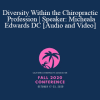 Dr. Micheala Edwards - Diversity Within the Chiropractic Profession | Speaker: Micheala Edwards DC