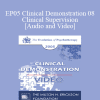 EP05 Clinical Demonstration 08 - Clinical Supervision - David Barlow