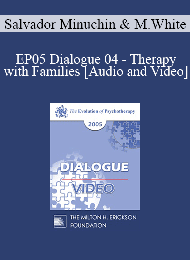 EP05 Dialogue 04 - Therapy with Families - Salvador Minuchin