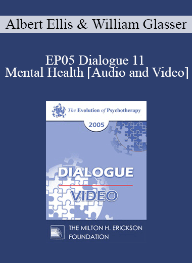 EP05 Dialogue 11 - Mental Health - Albert Ellis