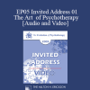EP05 Invited Address 01 - The Art of Psychotherapy - Irvin Yalom