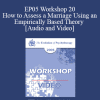 EP05 Workshop 20 - How to Assess a Marriage Using an Empirically Based Theory - John Gottman
