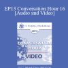 EP13 Conversation Hour 16 - Otto Kernberg