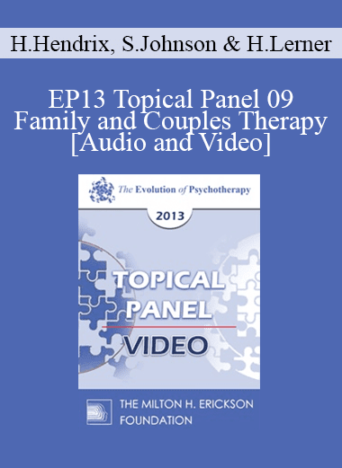 EP13 Topical Panel 09 - Family and Couples Therapy - Harville Hendrix