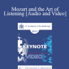 EP17 Keynote 04 - Mozart and the Art of Listening - Rob Kapilow and Jeffrey Zeig