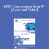 EP85 Conversation Hour 07 - Carl R. Rogers