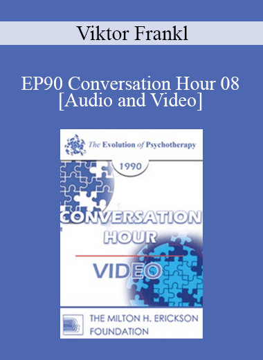 EP90 Conversation Hour 08 - Viktor Frankl