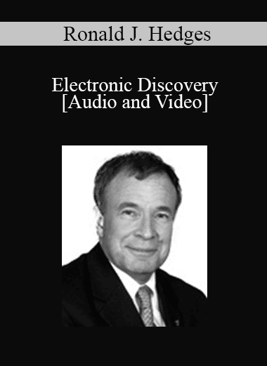 Ronald J. Hedges - Electronic Discovery