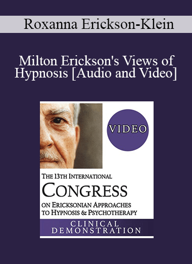 IC19 Keynote 01 - Milton Erickson's Views of Hypnosis: An Evolution Over Decades - Roxanna Erickson-Klein