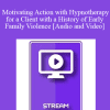 IC88 Clinical Demonstration 03 - Motivating Action with Hypnotherapy for a Client with a History of Early Family Violence - Stephen Lankton A.C.S.W.