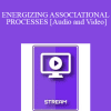 IC94 Clinical Demonstration 16 - ENERGIZING ASSOCIATIONAL PROCESSES - Brent Geary