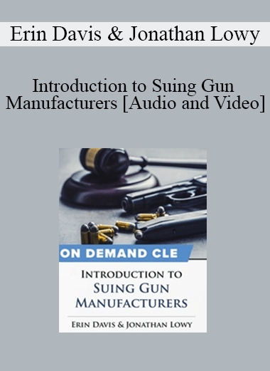 Trial Guides - Introduction to Suing Gun Manufacturers