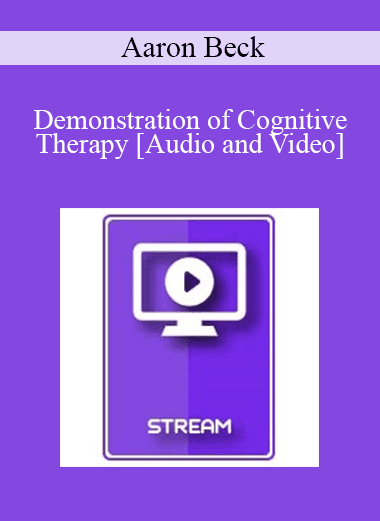 Italian Masters Series - Demonstration of Cognitive Therapy (from the Evolution of Psychotherapy 1995) - Aaron Beck