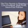 Margie Smith - The Five Secrets to Running a Low-Overhead