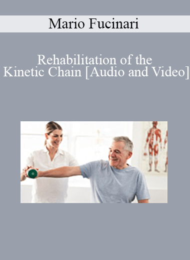 Mario Fucinari - Rehabilitation of the Kinetic Chain