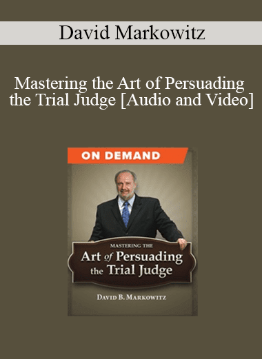 Trial Guides - Mastering the Art of Persuading the Trial Judge