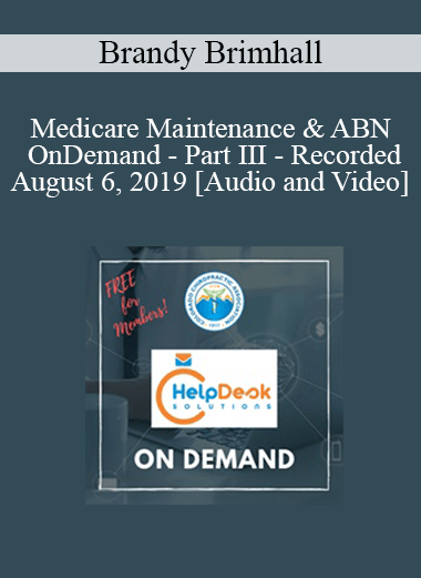 Medicare Maintenance & ABN - OnDemand - Part III - Recorded August 6