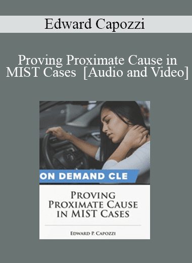 Trial Guides - Proving Proximate Cause in MIST Cases